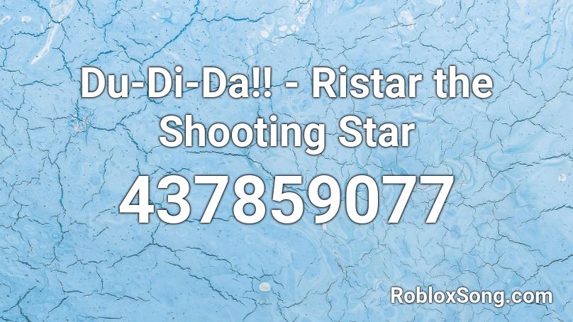 Du-Di-Da!! - Ristar the Shooting Star  Roblox ID