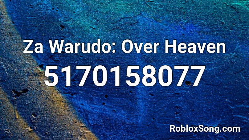 Za Warudo Roblox ID - Roblox Music Codes