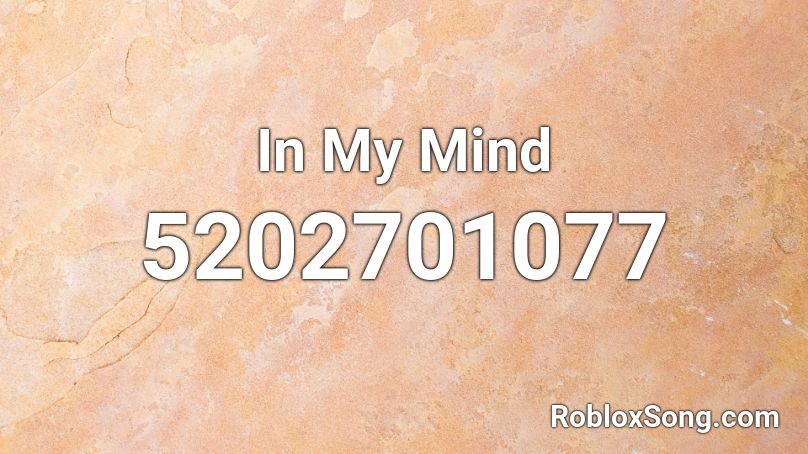 In My Mind Roblox ID