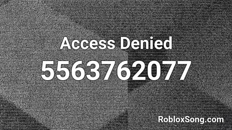 Access Denied Roblox ID