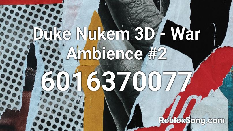 Duke Nukem 3D - War Ambience #2 Roblox ID