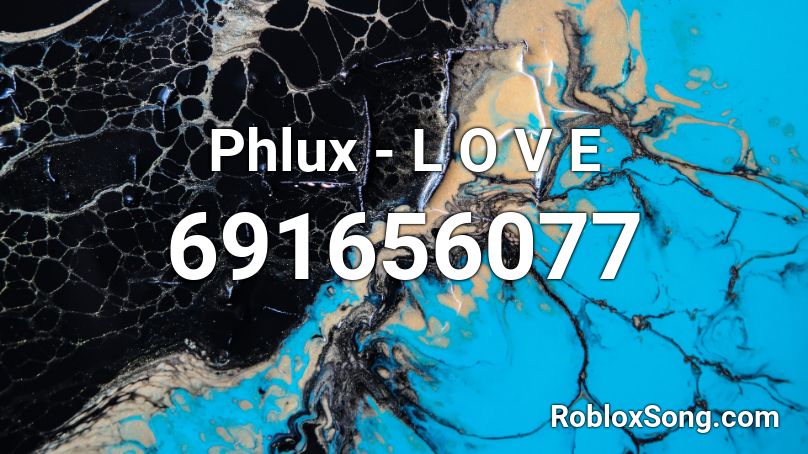 Phlux - L O V E Roblox ID