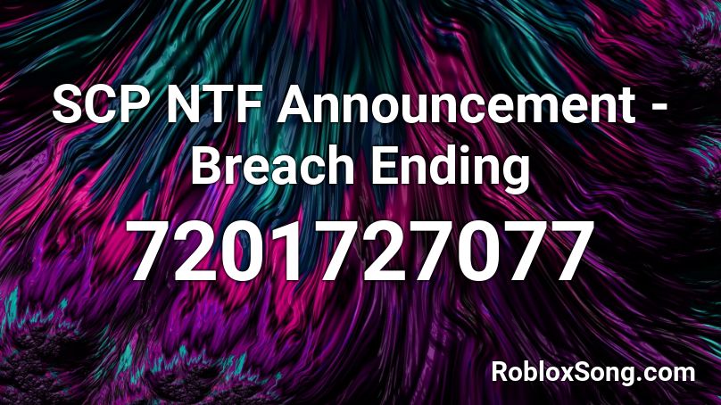 SCP NTF Announcement - Breach Ending Roblox ID