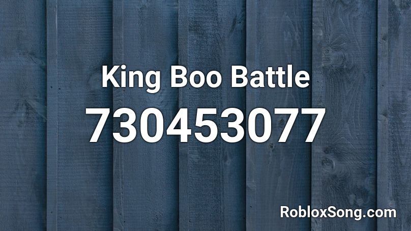 King Boo Battle Roblox ID