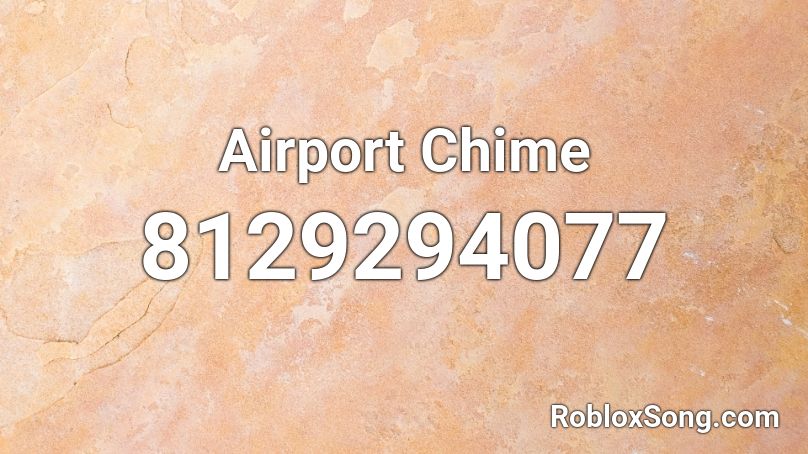 Airport Chime Roblox ID
