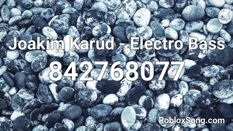 Joakim Karud - Electro Bass Roblox ID