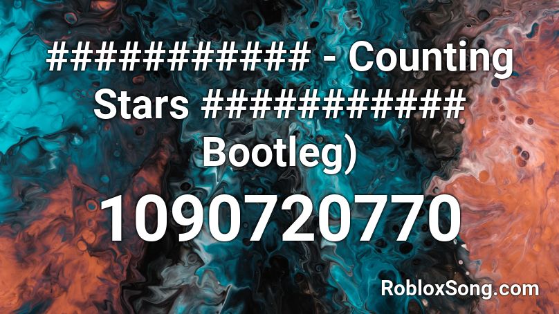 ########### - Counting Stars ########### Bootleg)  Roblox ID