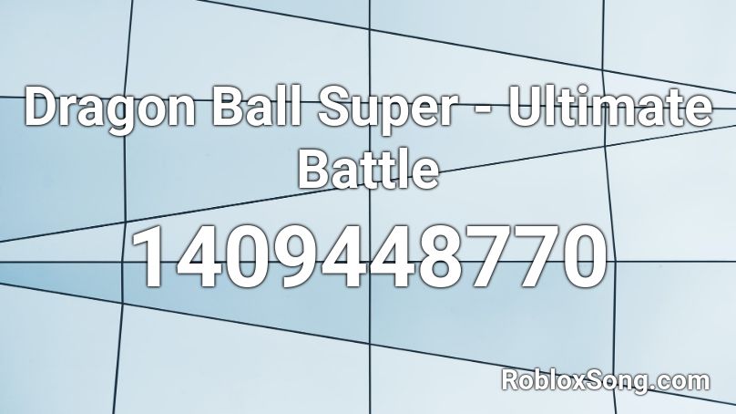 Dragon Ball Super - Ultimate Battle Roblox ID