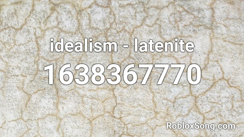 idealism - latenite Roblox ID