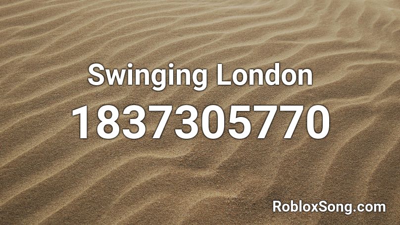 Swinging London Roblox ID