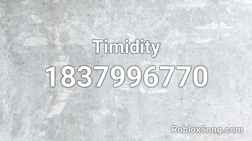 Timidity Roblox ID