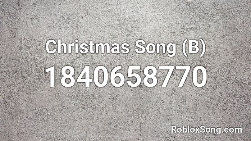 Christmas Song (B) Roblox ID