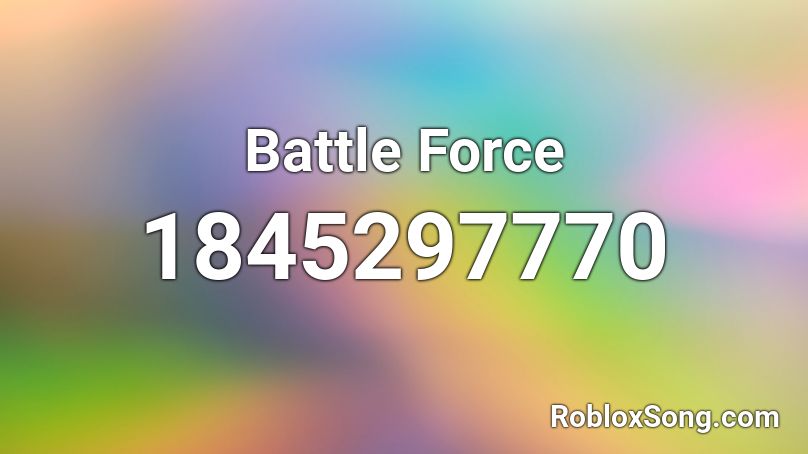 Battle Force Roblox ID