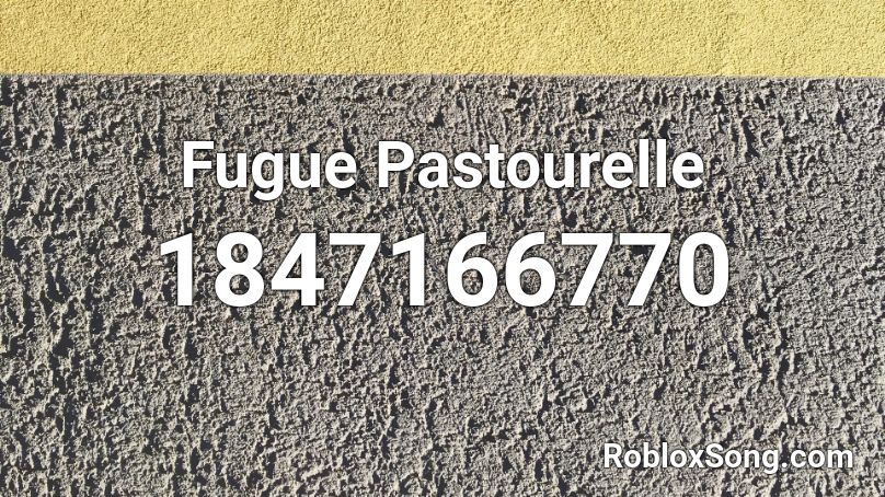 Fugue Pastourelle Roblox ID