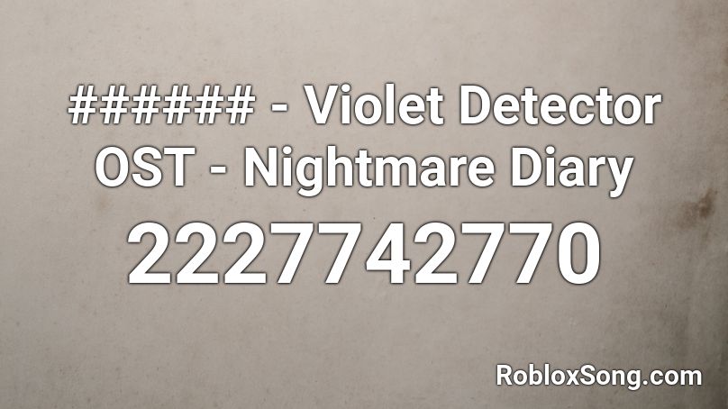 Touhou - Violet Detector OST - Nightmare Diary Roblox ID