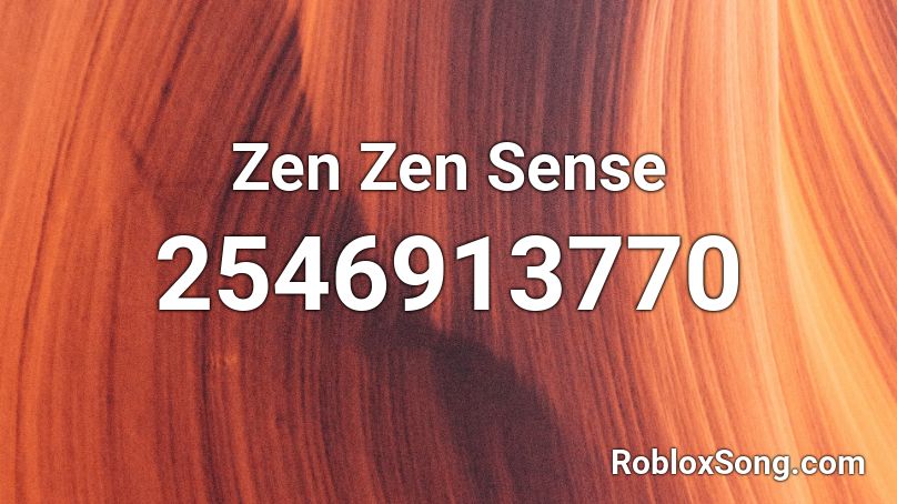 Zen Zen Sense Roblox ID