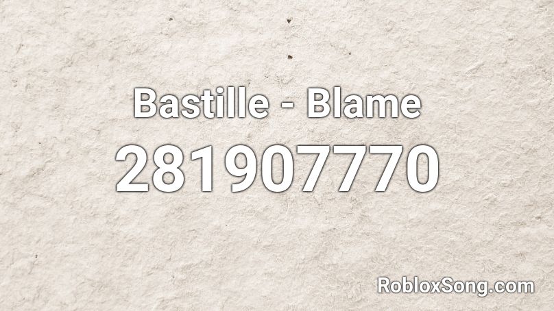 Bastille - Blame Roblox ID