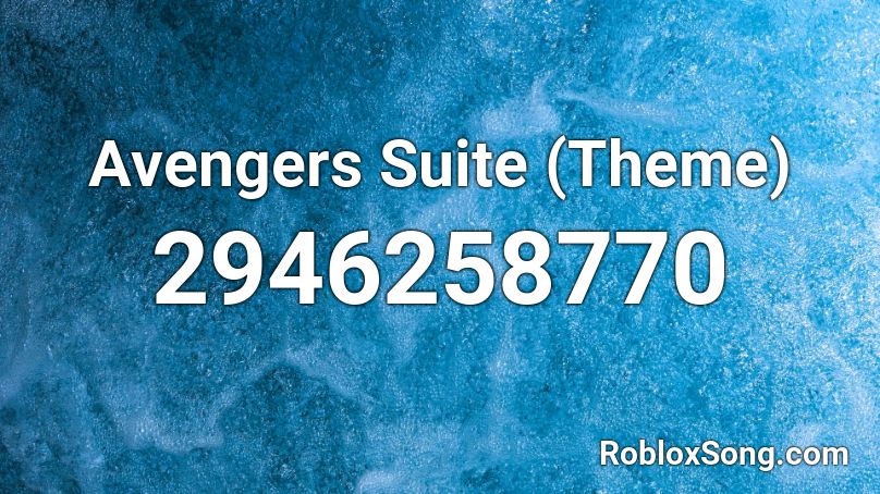Avengers Suite Theme Roblox Id Roblox Music Codes - avengers theme song roblox id loud