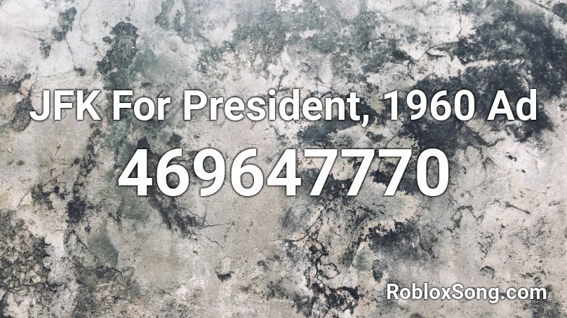 JFK For President, 1960 Ad Roblox ID