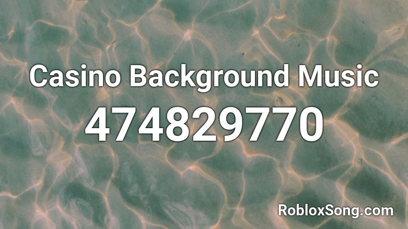 Casino Background Music Roblox ID