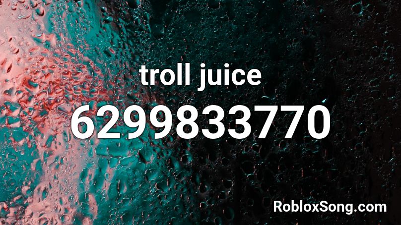 troll juice Roblox ID