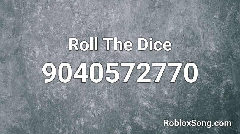 Roll The Dice Roblox ID