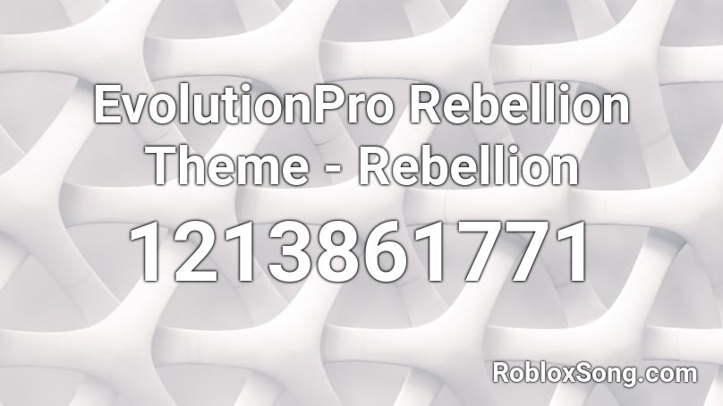 EvolutionPro Rebellion Theme - Rebellion Roblox ID