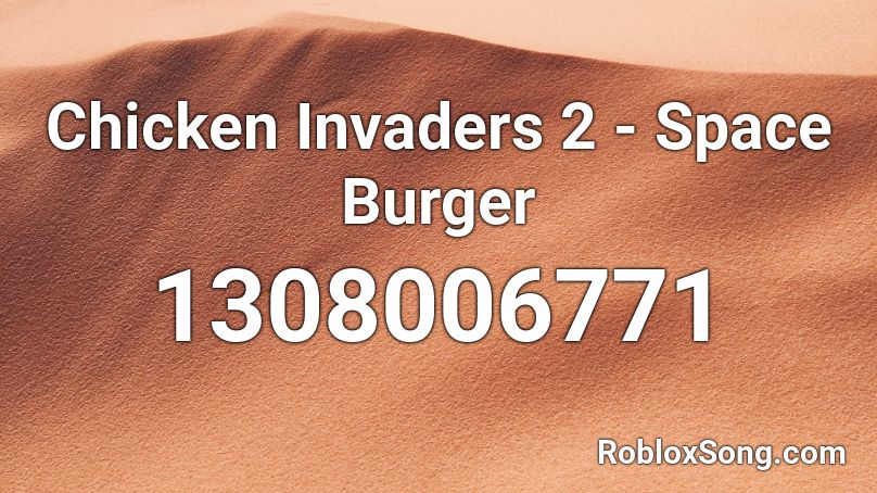 Chicken Invaders 2 - Space Burger Roblox ID