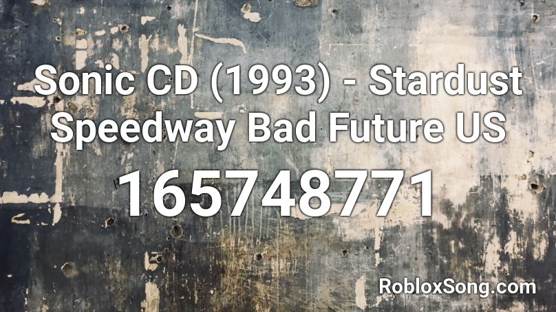 Sonic CD (1993) - Stardust Speedway Bad Future US Roblox ID