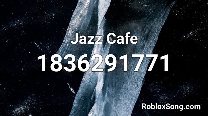 Jazz Cafe Roblox ID