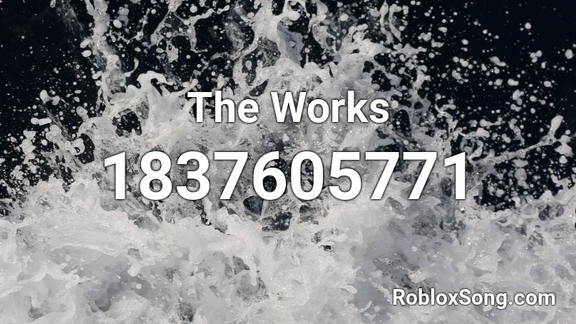 The Works Roblox ID