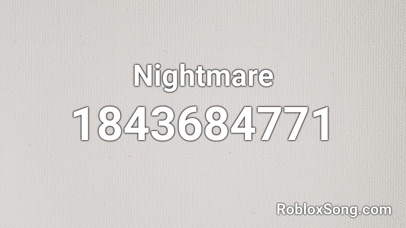 Nightmare Roblox ID