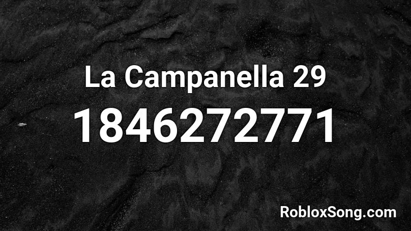 La Campanella 29 Roblox ID