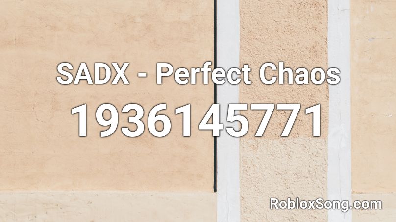 SADX - Perfect Chaos Roblox ID