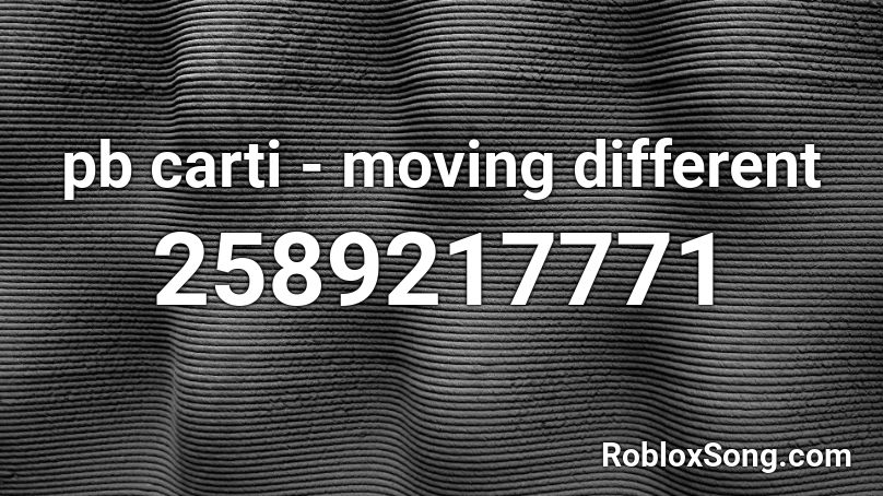 pb carti - moving different Roblox ID