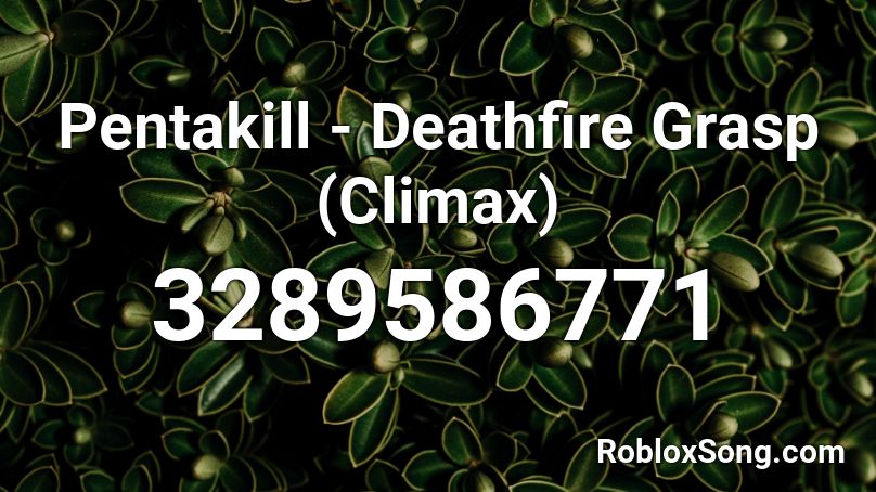 Pentakill - Deathfire Grasp (Climax) Roblox ID