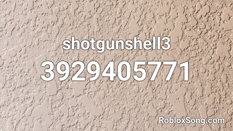 shotgunshell3 Roblox ID