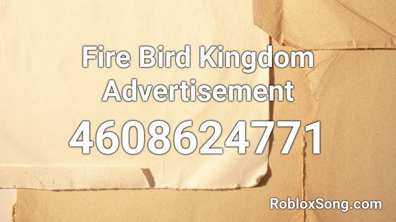 Fire Bird Kingdom Advertisement Roblox ID