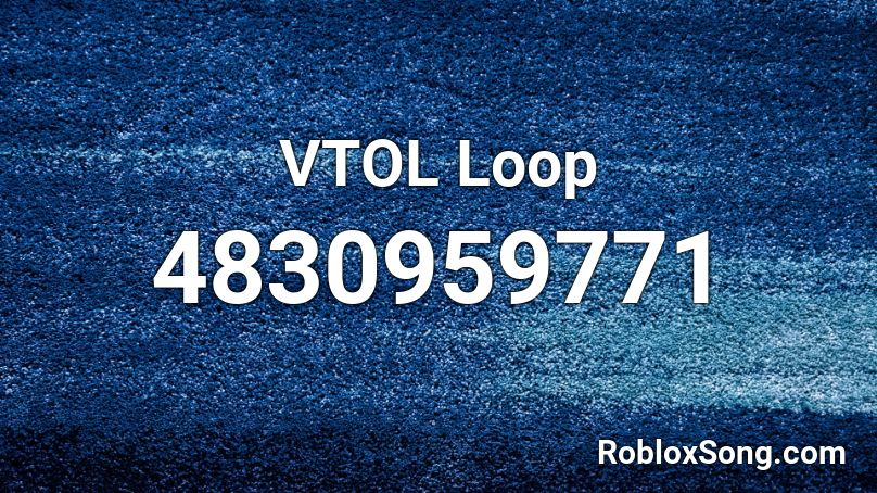 VTOL Loop Roblox ID