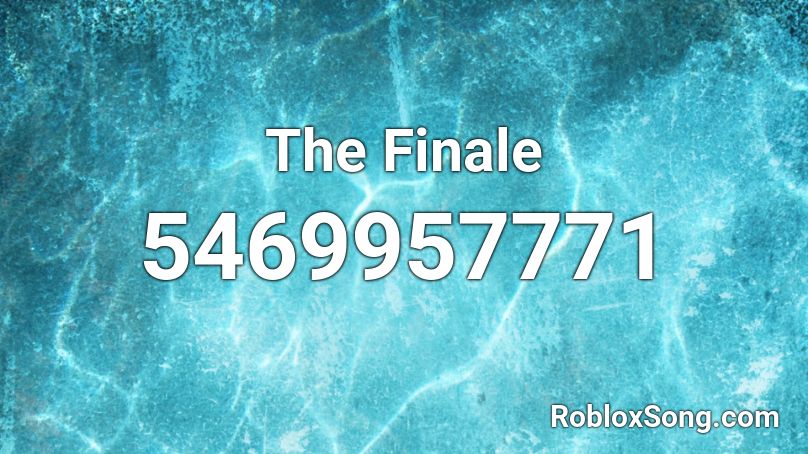 The Finale Roblox ID