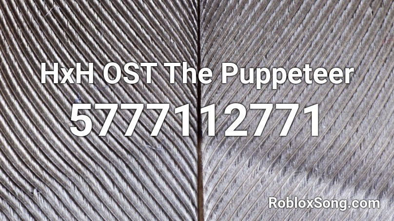 HxH OST The Puppeteer Roblox ID
