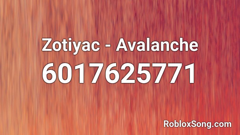 Zotiyac - Avalanche Roblox ID