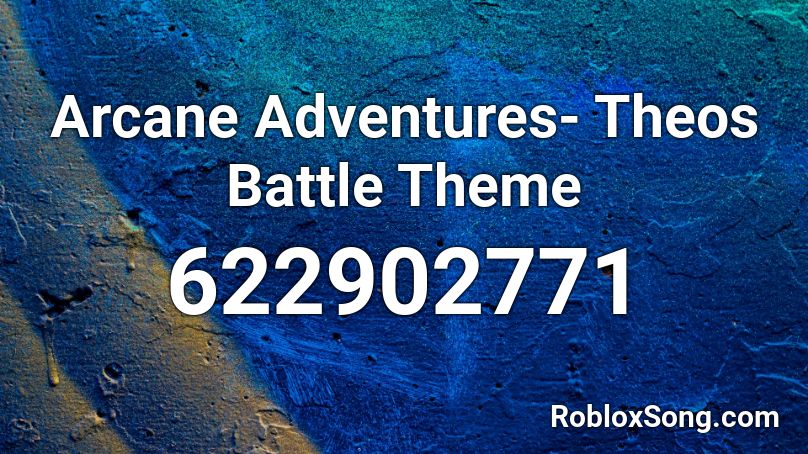 Arcane Adventures Theos Battle Theme Roblox Id Roblox Music Codes - roblox arcane adventures op mutation