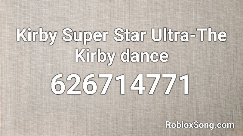 orby Ultra Star Super-The dance Roblox ID