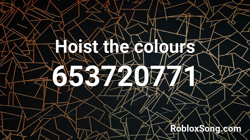 Hoist the colours Roblox ID