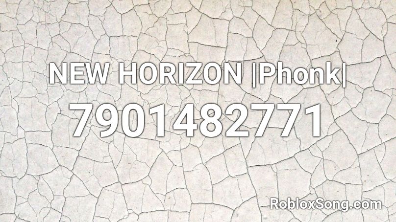 NEW HORIZON |Phonk| Roblox ID