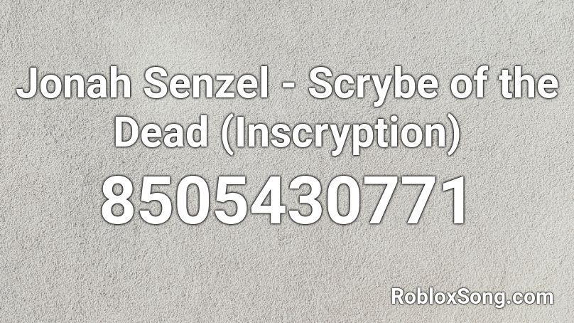 Jonah Senzel - Scrybe of the Dead (Inscryption) Roblox ID