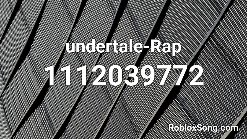 undertale-Rap Roblox ID