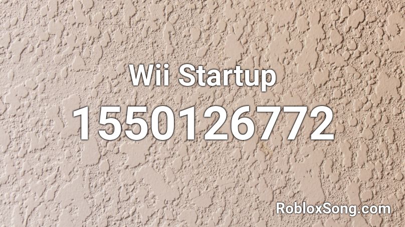 Wii Startup Roblox ID