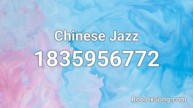Chinese Jazz Roblox ID